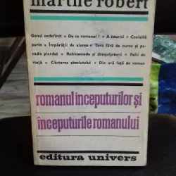 ROMANUL INCEPUTURILOR SI INCEPUTURILE ROMANULUI - MARTHE ROBERT