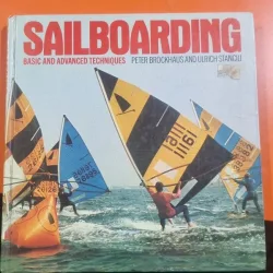 Sailboarding - Basic and advanced techniques - Peter Brockhaus and Ulrich Stanciu