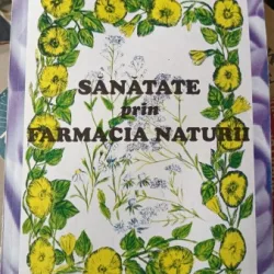 Sanatate prin Farmacia Naturii - Alexandru Calinescu