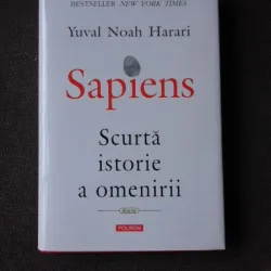 SAPIENS, SCURTA ISTORIE A OMENIRII - YUVAL NOAH HARARI