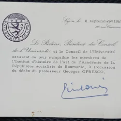 Scrisoare de condoleante trimisa de Rectorul Universitatii din Lyon, Membrilor Institutului de Istorie si Arta al Republicii Socialiste Romania, cu ocazia decesului Profesorului George Oprescu, 1969