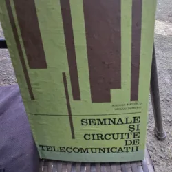 SEMNALE SI CIRCUITE DE TELECOMUNICATII