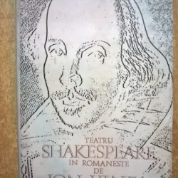 Shakespeare - Teatru in romaneste de Ion Vinea