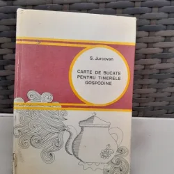 Silvia Jurcovan - Carte de bucate pentru tinerele gospodine
