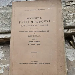 Simion Dascalul - Letopisetul Tarii Moldovei pana la Aron Voda (1359-1595)  editie 1916 de Const. Giurescu