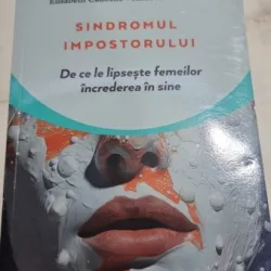 Sindromul impostorului. De ce le lipseste femeilor increderea in sine - Elisabeth Cadoche
