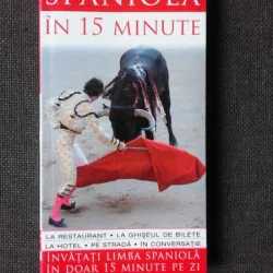 SPANIOLA IN 15 MINUTE, GHID DE CONVERSATIE