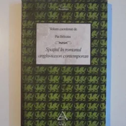SPATIUL IN ROMANUL ANGLO SAXON CONTEMPORAN , HETEROCOSMOSURI . HETEROTIPII , VOLUM COORDONAT de PIA BRINZEU , 2010\1