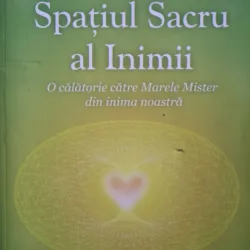 SPATIUL SACRU AL INIMII - DRUNVALO MELCHIZEDEK