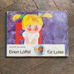Steffi Bluh IV. Einen Loffel fur Luise