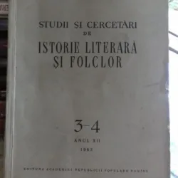 STUDII SI CERCETARI DE ISTORIE LITERARA SI FOLCLOR NR. 3-4/1963