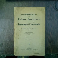 Studiu comparativ asupra politiei judiciare si instructiei criminale in legislatia franceza si romana - Octavian Oniga
