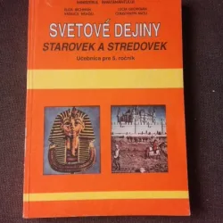 SVETOVE DEJINY/ISTORIA LUMII, MANUAL CLASA 5-A - ELIZA BICHMAN  (TEXT IN LIMBA SLOVACA)