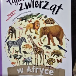 Tajniki zwierzat. W Africe. Zabaqy z kalka - Miroclawa Kwiecinska (Secretele animalelor. In Africa. Distractie cu hartia de calc - carte in limba poloneza)