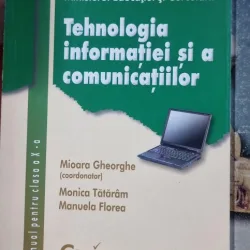 Tehnologia informatiei si a comunicatiilor, manual pentru clasa a 10-a - Mioara Gheorghe