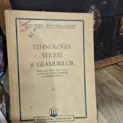 Tehnologia sticlei si geamurilor - Manual pentru uzul scolilor medii tehnice si profesionale