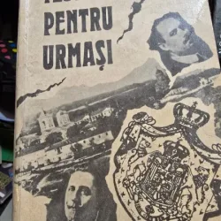 TESTAMENT PENTRU URMASI - PANTELIMON HALIPA, ANATOLIE MORARU