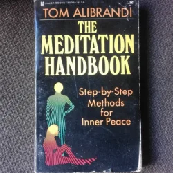 THE MEDITATION HANDBOOK - TOM ALIBRANDI  (CARTE IN LIMBA ENGLEZA)