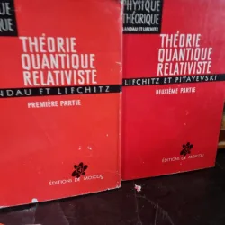 Theorie quantique relativiste - E. Lifchitz     Prima si  A doua parte  (TEORIE CUANTICA RELATIVISTA)