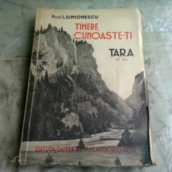 Tinere, cunoaste-ti tara - I. Simionescu