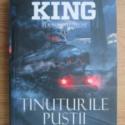 TINUTURILE PUSTII - STEPHEN KING, vol III din Turnul Intunecat