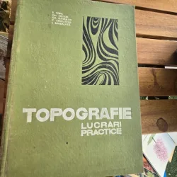 TOPOGRAFIE. LUCRARI PRACTICE - E. POPA