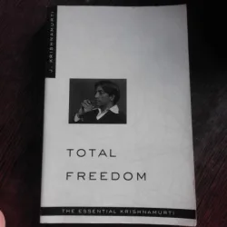 TOTAL FREEDOM, THE ESSENTIAL OF KRISHNAMURTI  (CARTE IN LIMBA ENGLEZA)