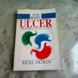 TOTUL DESPRE ULCER - RICKI OSTROV