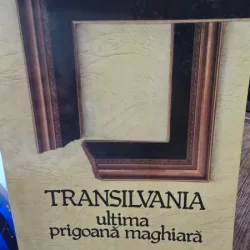 Transilvania - Ultima prigoana maghiara