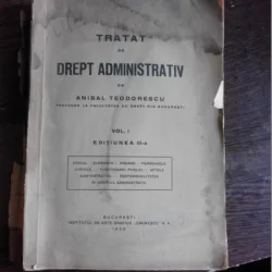 TRATAT DE DREPT ADMINISTRATIV - ANIBAL TEODORESCU VOL.I