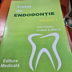 Tratat de endodontie - Andrei Iliescu volumul 1