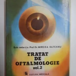 TRATAT DE OFTALMOLOGIE , VOL. 2 de MIRCEA OLTEANU ,1989