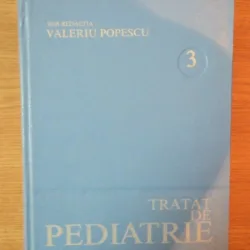 TRATAT DE PEDIATRIE VOL 3 DE VALERIU POPESCU , 1985