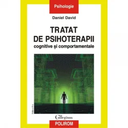TRATAT DE PSIHOTERAPII COGNITIVE SI COMPORTAMENTALE - DANIEL DAVID