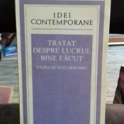 TRATAT DESPRE LUCRUL BINE FACUT - TADEUSZ KOTARBINSKI