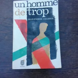 Un homme de trop - Jean Pierre Chabrol  (carte in limba franceza)