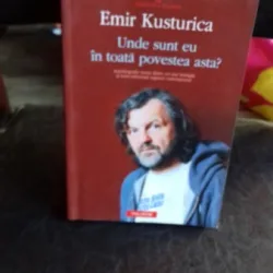 UNDE SUNT EU IN TOATA POVESTEA ASTA? - EMIR KUSTURICA