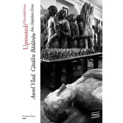 UPROOTED/DEZRADACINAT - VLAD, BADARAU  (TEXT IN LIMBA ENGLEZA/ROMANA)