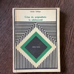 Ursula Schiopu - Criza de originalitate la adolescenti