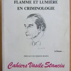 V. V. Stanciu - Flamme et Lumiere en Criminologie