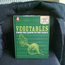 VEGETABLES FROM THE EARTH TO THE TABLE