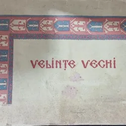 Velinte Vechi - 11 cromolitografii, perioada interbelica