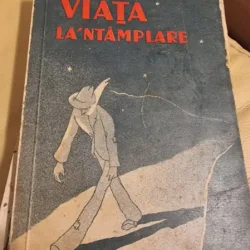 VIATA LA'NTAMPLARE - TEODOR SCARLAT