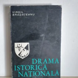 Virgil Bradateanu - Drama Istorica Nationala
