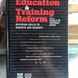 VOCATIONAL EDUCATION AND TRAINING REFORM - INDERMIT S. GILL  (EDUCATIE SI FORMARE PROFESIONALA)