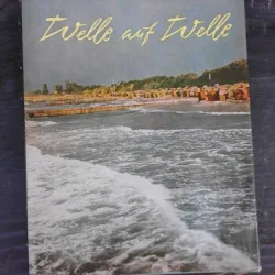 WELLE AUF WELLE, FOTOGRAFII DE VON MAX ITTENBACH  (TEXT IN LIMBA GERMANA, CARTE FOTOGRAFIE)