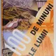 100 de minuni ale lumii. Cele mai mari comori ale civilizatiei si ale naturii de pe cele cinci continente.