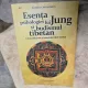 Esenta psihologiei lui Jung și budismul tibetan - Radmila Moacanin