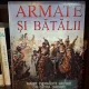 Armate și bătălii - Marile evenimente militare din istoria omenirii
