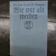 Wie wir alt werden - Dr. med. et phil. G. Benzmer